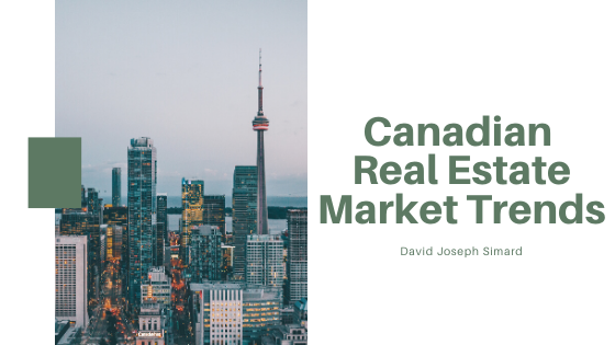 Canadian Real Estate Market Trends - David Joseph Simard