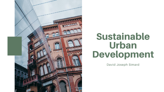 Sustainable Urban Development - David Joseph Simard