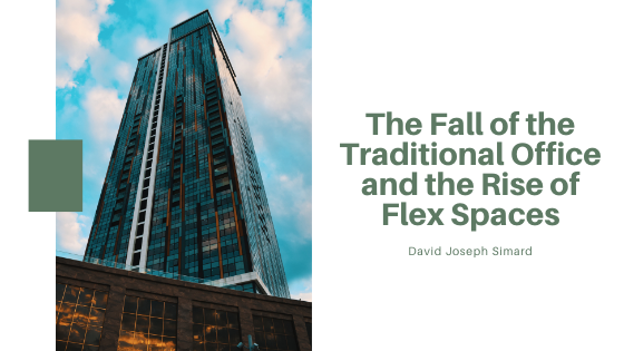 The Fall of the Traditional Office and the Rise of Flex Spaces
