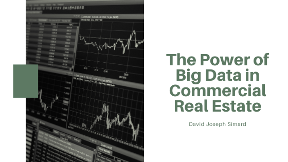 The Power of Big Data in Commercial Real Estate - David Joseph Simard David Joseph Simard