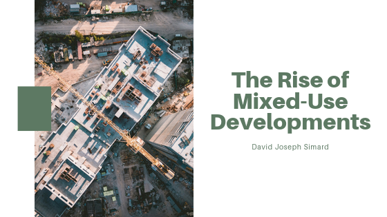 The Rise Of Mixed Use Developments - David Jospeh Simard