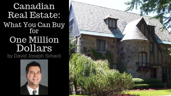 What Real Estate You Can Buy For One Million Dollars In Canada By David Joseph Simard