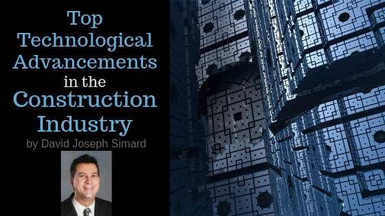 technological advancements construction industry David Joseph Simard